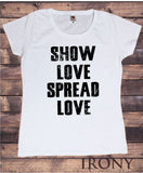 Irony T-shirt Women's White T-Shirt Show LOVE Spread Love, Love Design Print TS241